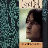 Clark, Gene (Gene Clark) - Echoes