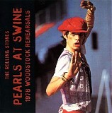 The Rolling Stones - Pearls At Swine (The 1978 Woodstock Rehearsals)