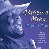 Alabama Mike - Day to Day