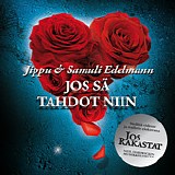 Jippu & Samuli Edelmann - Jos sÃ¤ tahdot niin