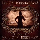 Bonamassa, Joe - The Ballad Of John Henry