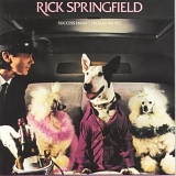 Rick Springfield - Success Hasn't Spoiled Me Yet