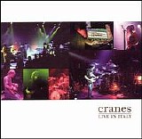 Cranes - Live in Italy