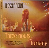 Led Zeppelin - Three Hours Of Lunacy