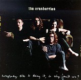 The Cranberries - Everybody Else Is Doing It So