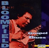 Michael Bloomfield - The Gospel of Blues