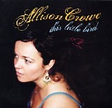 Allison Crowe - This Little Bird