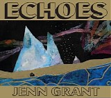 Jenn Grant - Echoes