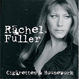 Rachel Fuller - Cigarettes & Housework