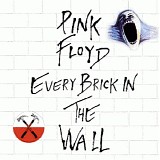 Pink Floyd - Every Brick In The Wall