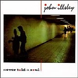 John Illsley - Never Told a Soul