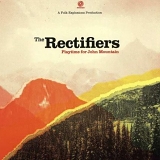 The Rectifiers - Playtime for John Mountain