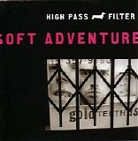 High Pass Filter - Soft Adventure