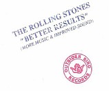 The Rolling Stones - Better Results (More Music & Improved Sound)