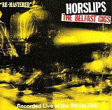 Horslips - The Belfast Gigs