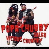 Popa Chubby - Vicious Country