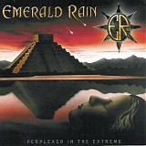 Emerald Rain - Perplexed In The Extreme