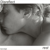 Disreflect - Rest single