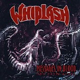 Whiplash - Messages In Blood - Early Years