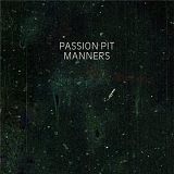 Passion Pit - Manners