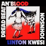 Linton Kwesi Johnson - Dread Beat An' Blood