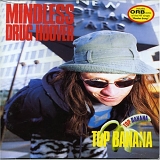 Mindless Drug Hoover - Top Banana