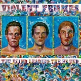 Violent Femmes - The Blind Leading The Naked