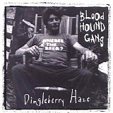 The Bloodhound Gang - Dingleberry Haze