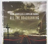 Mark Knopfler and Emmylou Harris - All the Roadrunning