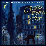 Rondo's Blues Deluxe - Cross-Eyed Cat