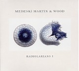 Medeski, Martin & Wood - Radiolarians I