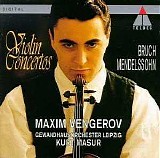 Maxim Vengerov / Gewandhausorchester Leipzig / Kurt Masur - Bruch - Mendelssohn: Violin Concertos