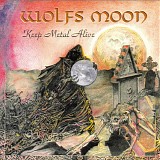 Wolfs Moon - Keep Metal Alive