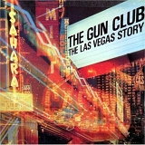 The Gun Club - Las Vegas Story