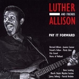 Luther Allison - Pay It Forward