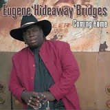 Eugene "Hideaway" Bridges - Coming Home