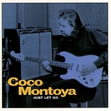 Coco Montoya - Just Let Go