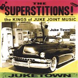 The Superstitions - Juke Town