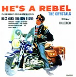 The Crystals - He's A Rebel [The Ultimate Collection]