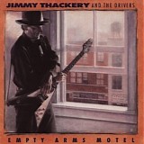 Jimmy Thackery & The Drivers - Empty Arms Motel