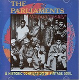 The Parliaments - I Wanna Testify