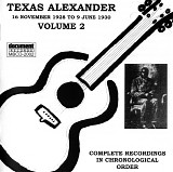 Texas Alexander - Texas Alexander:  Complete Recorded Works (Volume 2)