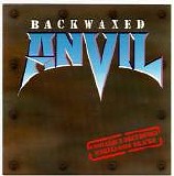 Anvil - Backwaxed