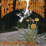 RISE AND SHINE - Roadflower