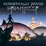 Uriah Heep - Acoustically Driven