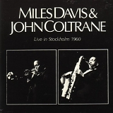 Miles Davis and John Coltrane - Live