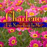 Charlene - Iâ€™ve Never Been to Me