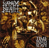 Napalm Death - Time Waits for No Slave