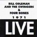 Bill Coleman - Bill Coleman and the swingers & four bones