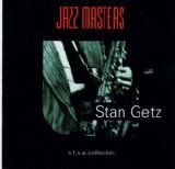 Stan Getz - The Jazz Masters - 100 ans de Jazz